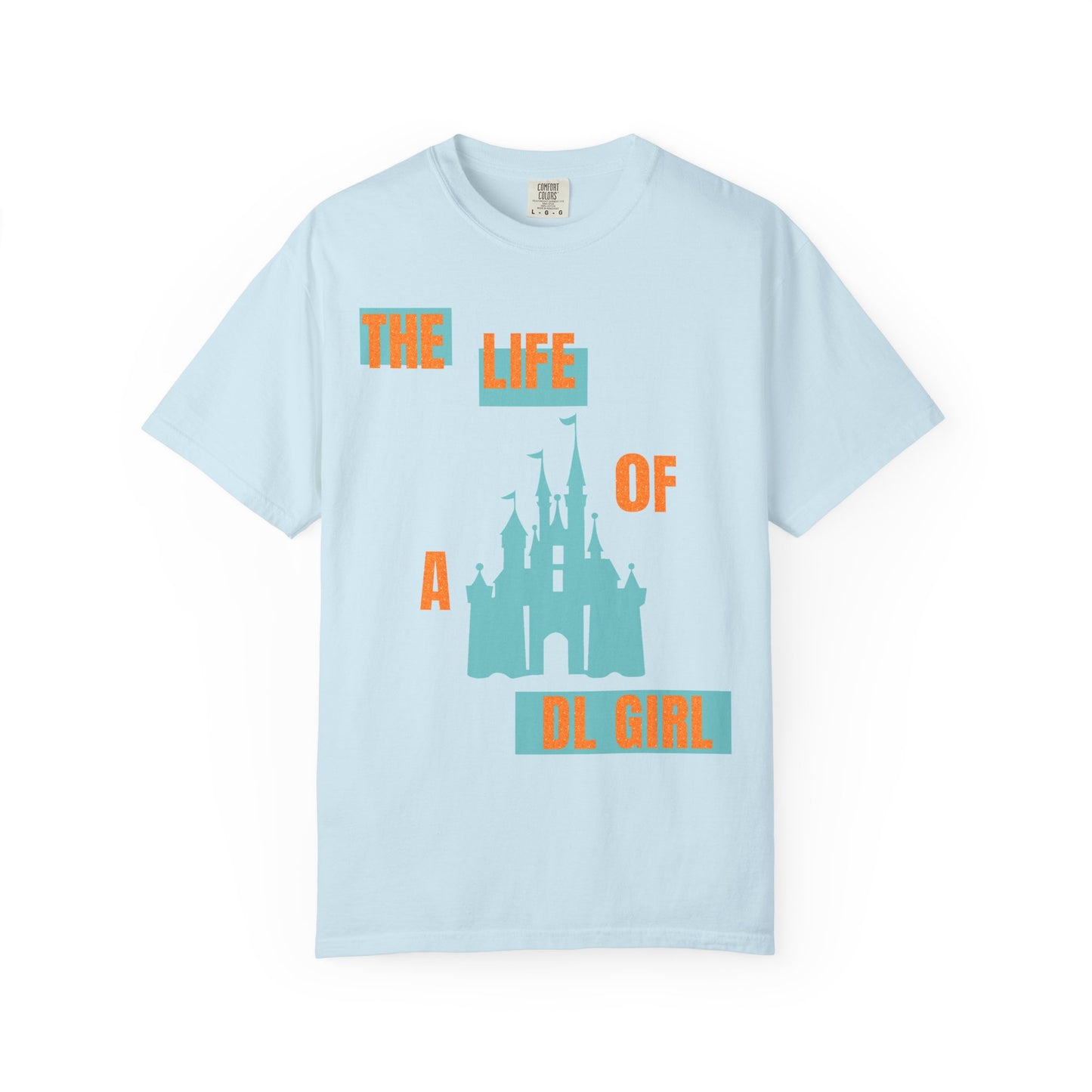 The Life of a DL Girl TShirt