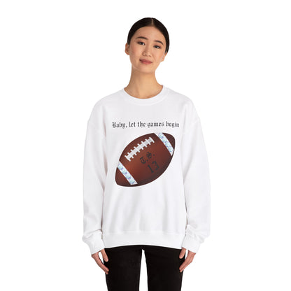 Let The Games Begin Sweatshirt