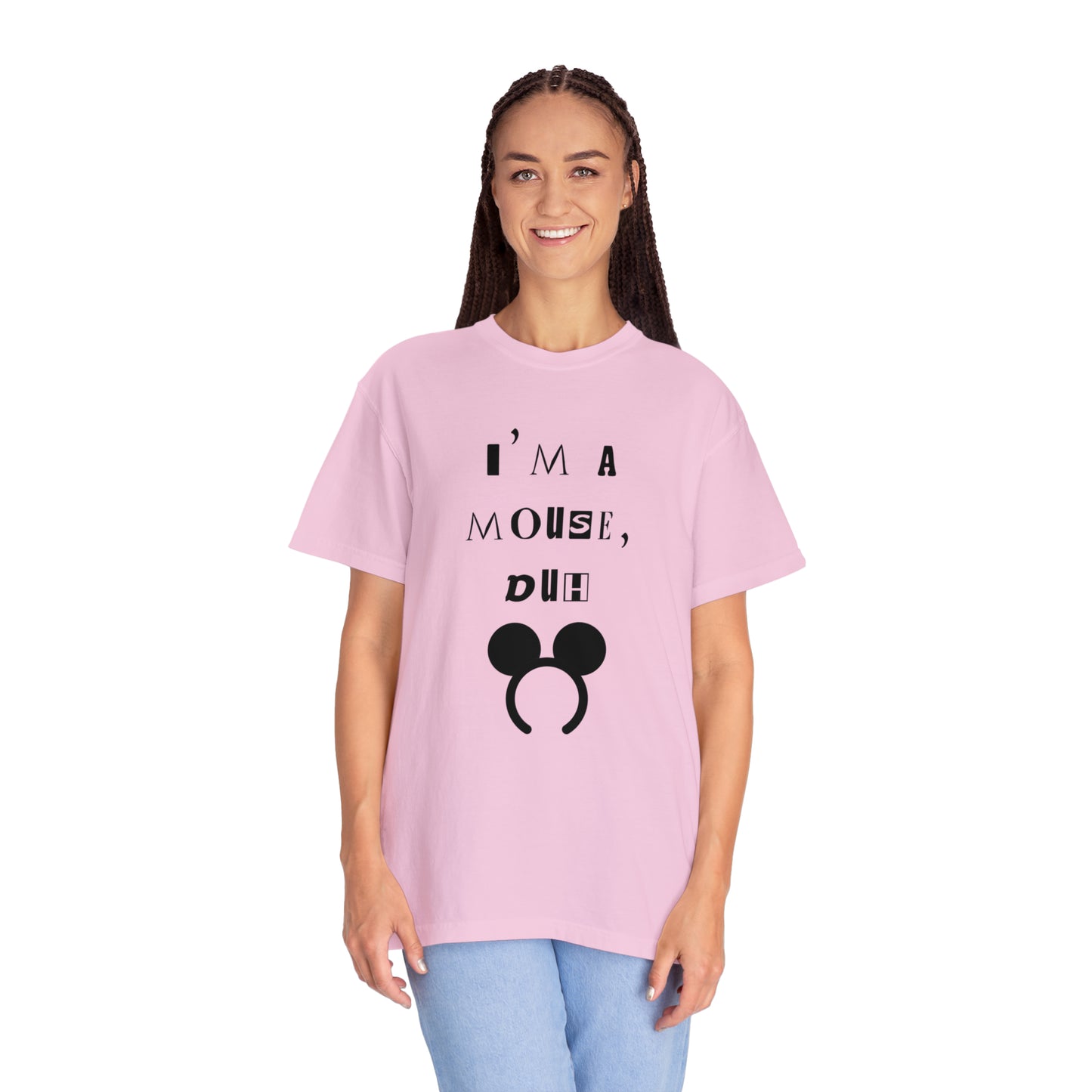 I'm A Mouse {Comfort Colors Unisex Tee}