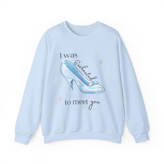 Enchanted to Meet You Sweatshirt
